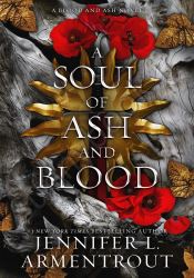 A Soul of Ash and Blood (Blood and Ash 5)