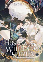 The Husky and His White Cat Shizun: Erha He Ta de Bai Mao Shizun (Novel) Vol. 1