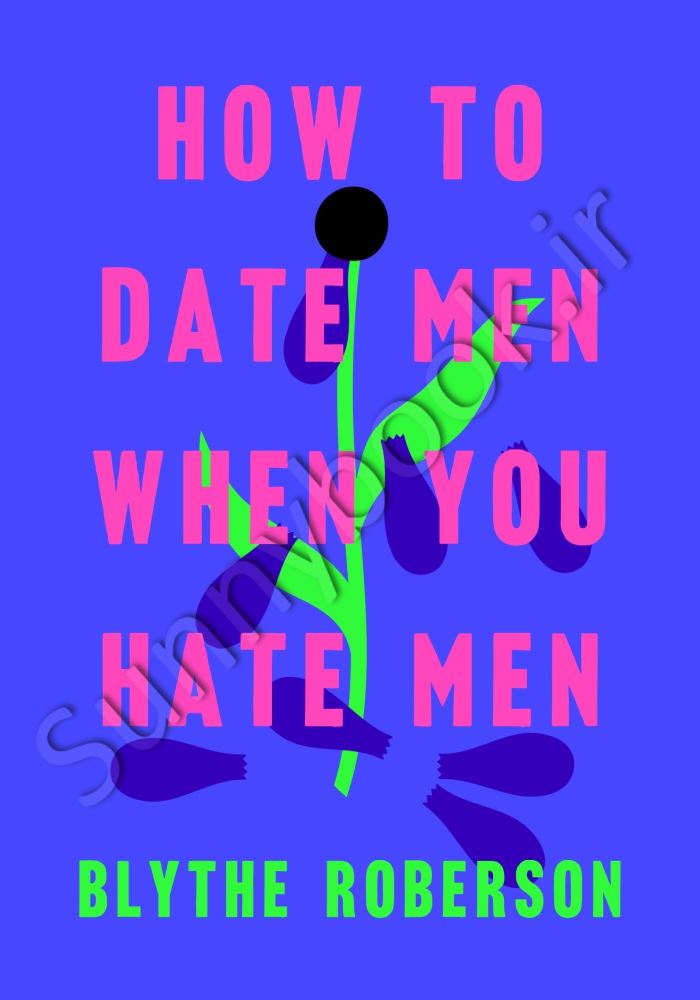 How to Date Men When You Hate Men main 1 1