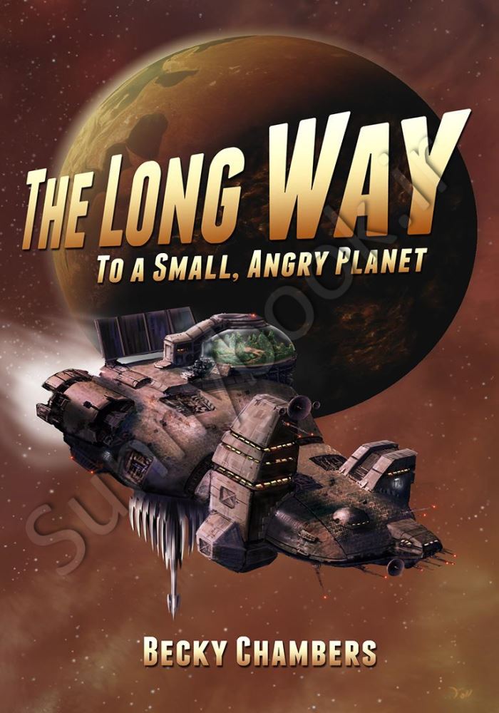 The Long Way to a Small, Angry Planet (Wayfarers, 1) main 1 1