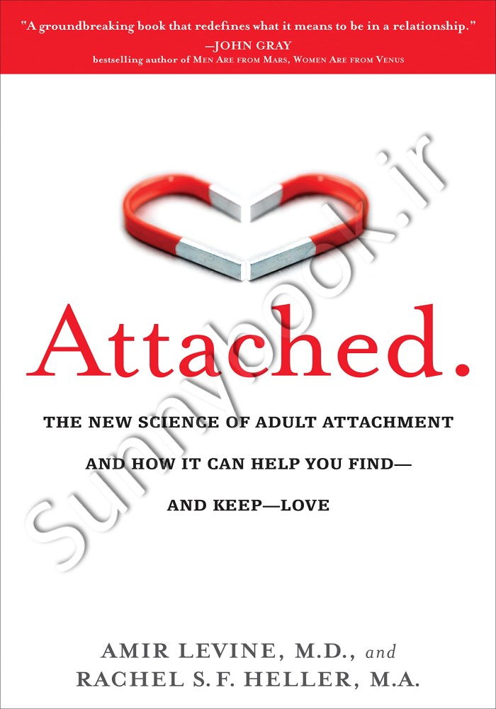 Attached: The New Science of Adult Attachment and How It Can Help YouFind - and Keep - Love main 1 1