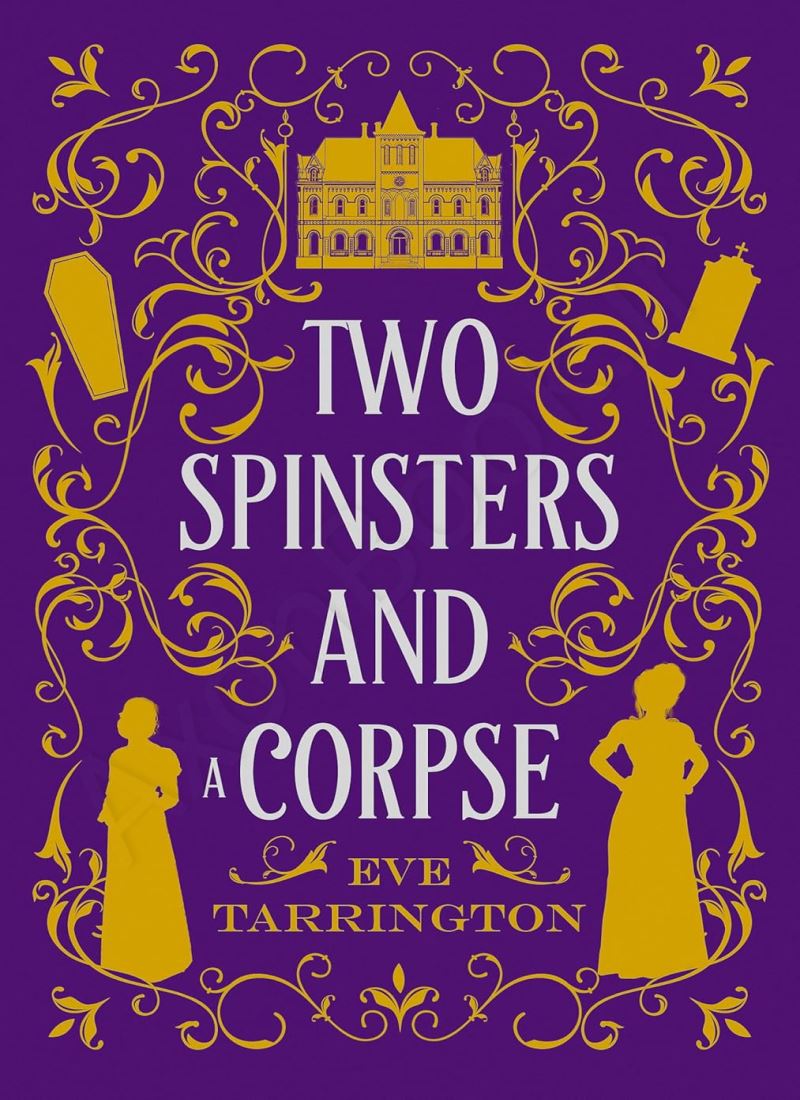 Two Spinsters and a Corpse (Two Spinsters and a Murder Mystery 1) main 1 1