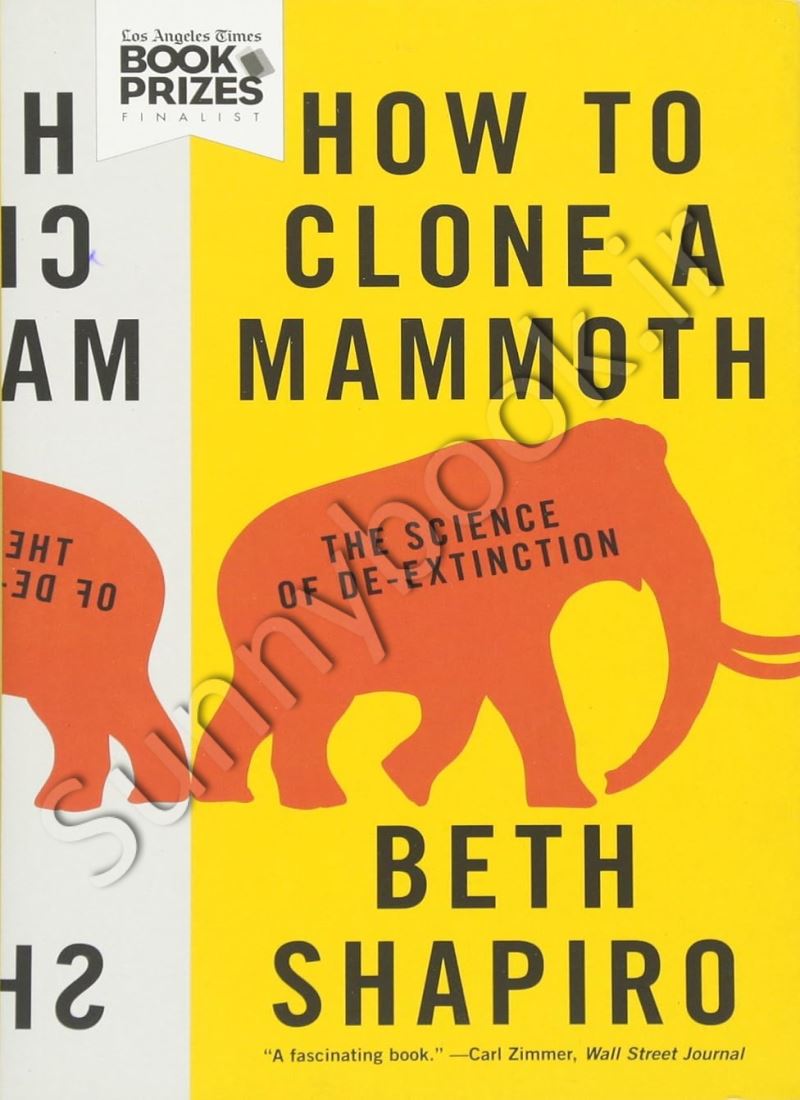 How to Clone a Mammoth: The Science of De-Extinction main 1 1