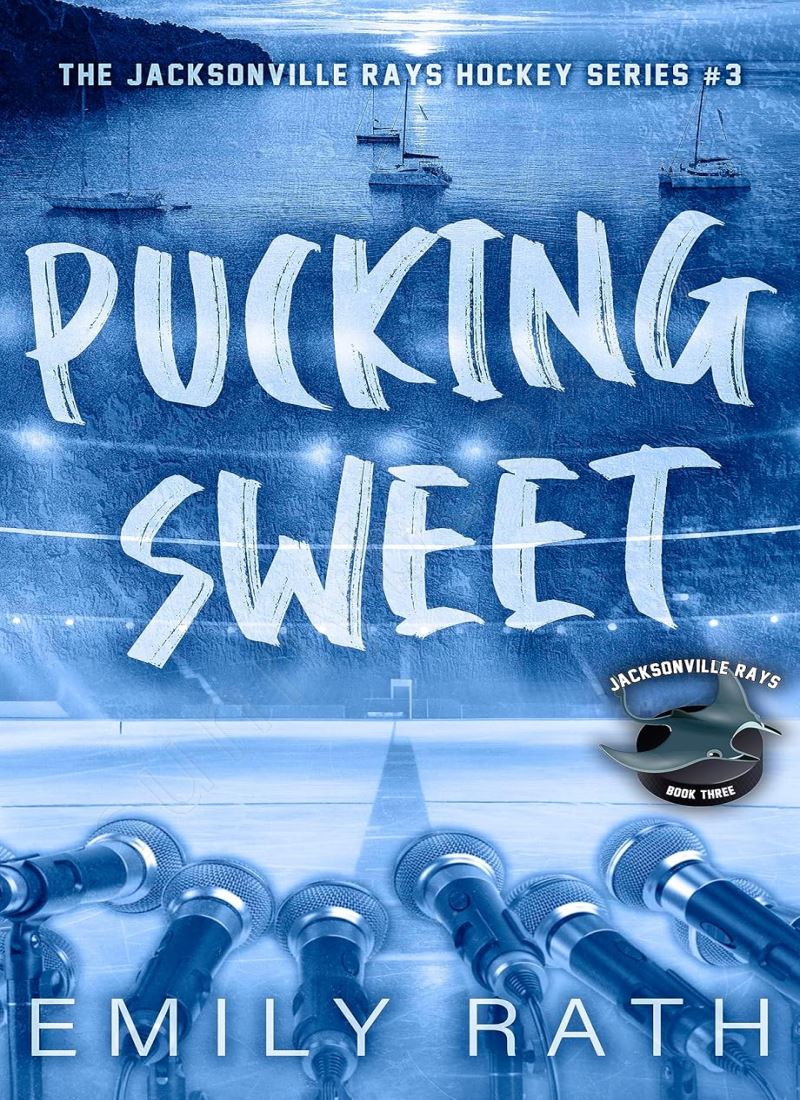 Pucking Sweet (Jacksonville Rays Book 3) Model.Title