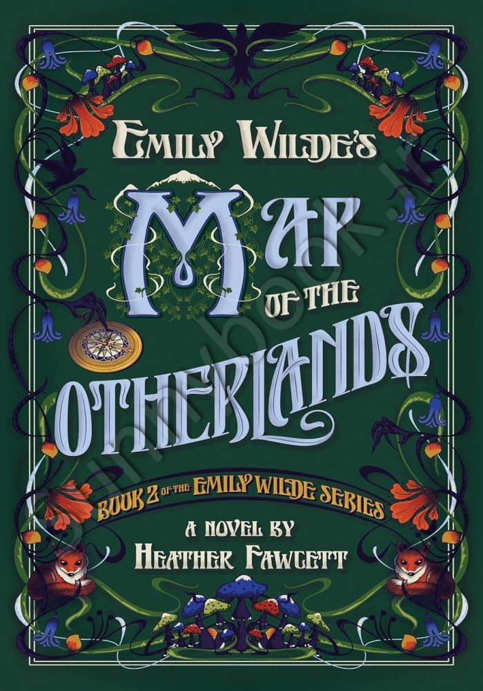 Emily Wilde's Map of the Otherlands (Emily Wilde, 2) main 1 1