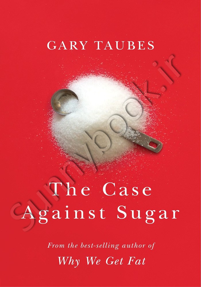 The Case Against Sugar main 1 1