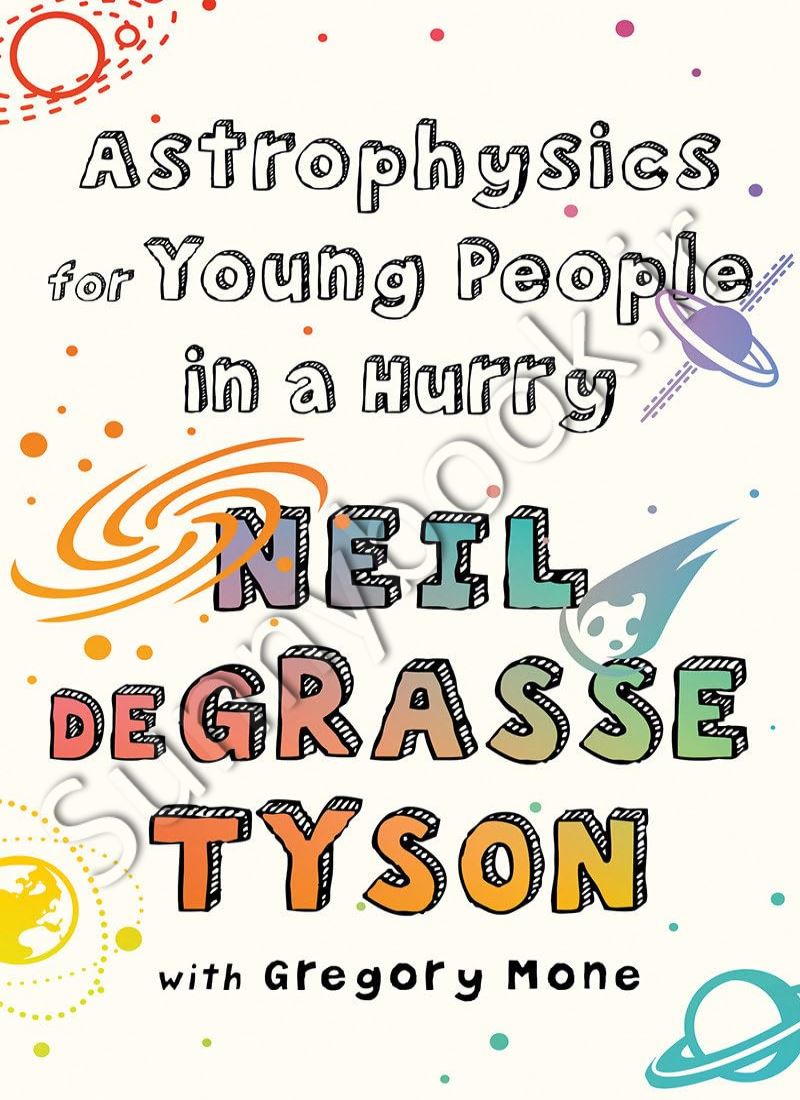 Astrophysics for Young People in a Hurry main 1 1