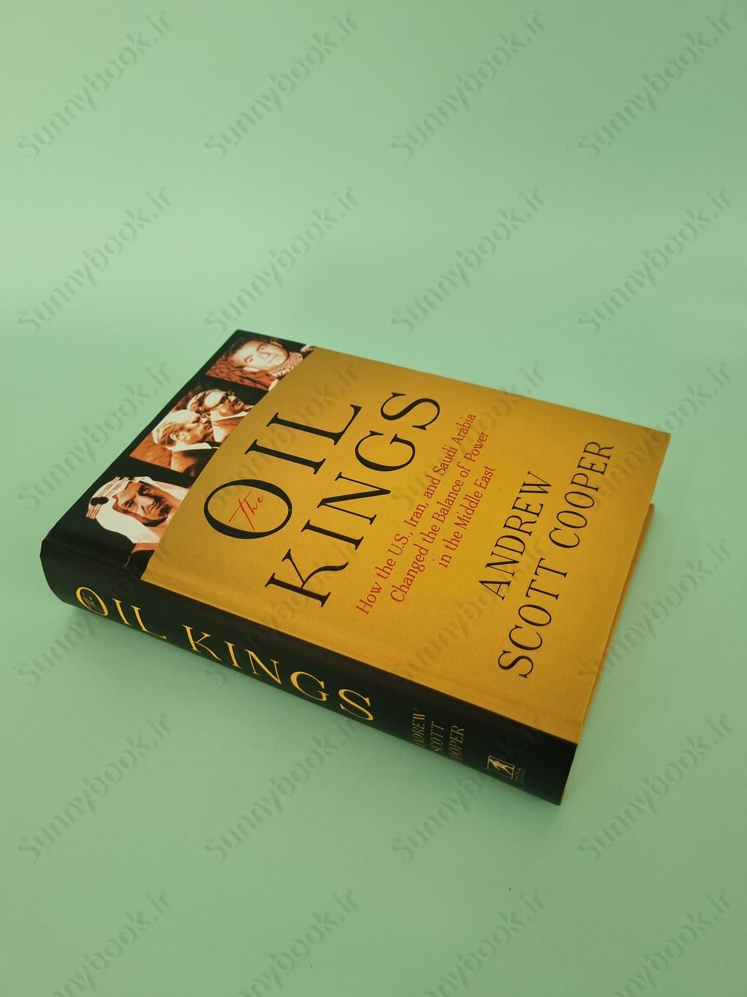 The Oil Kings: How the U.S., Iran, and Saudi Arabia Changed the Balance of Power in the Middle East main 1 3