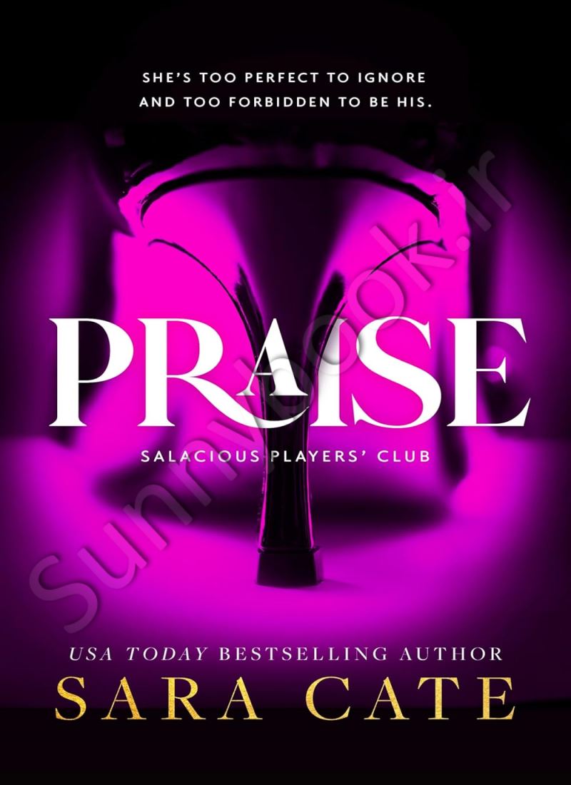 Praise (Salacious Players Club 1) main 1 1