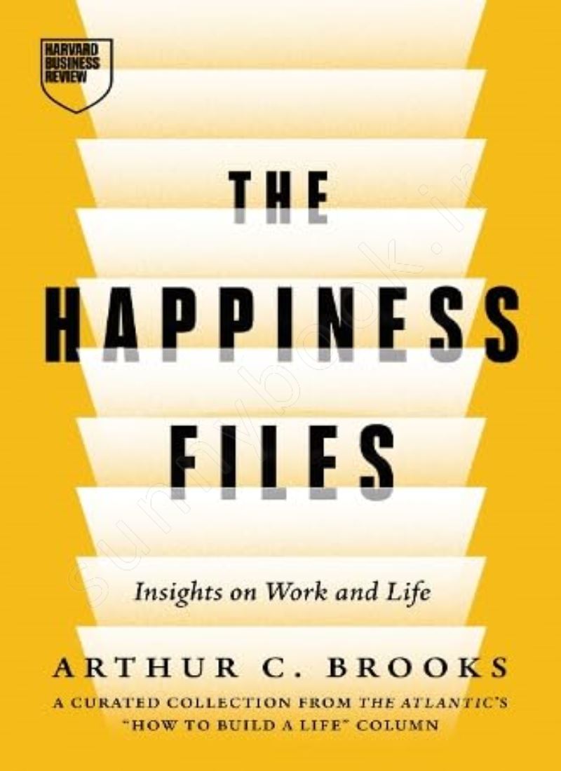 The Happiness Files: Insights on Work and Life main 1 1