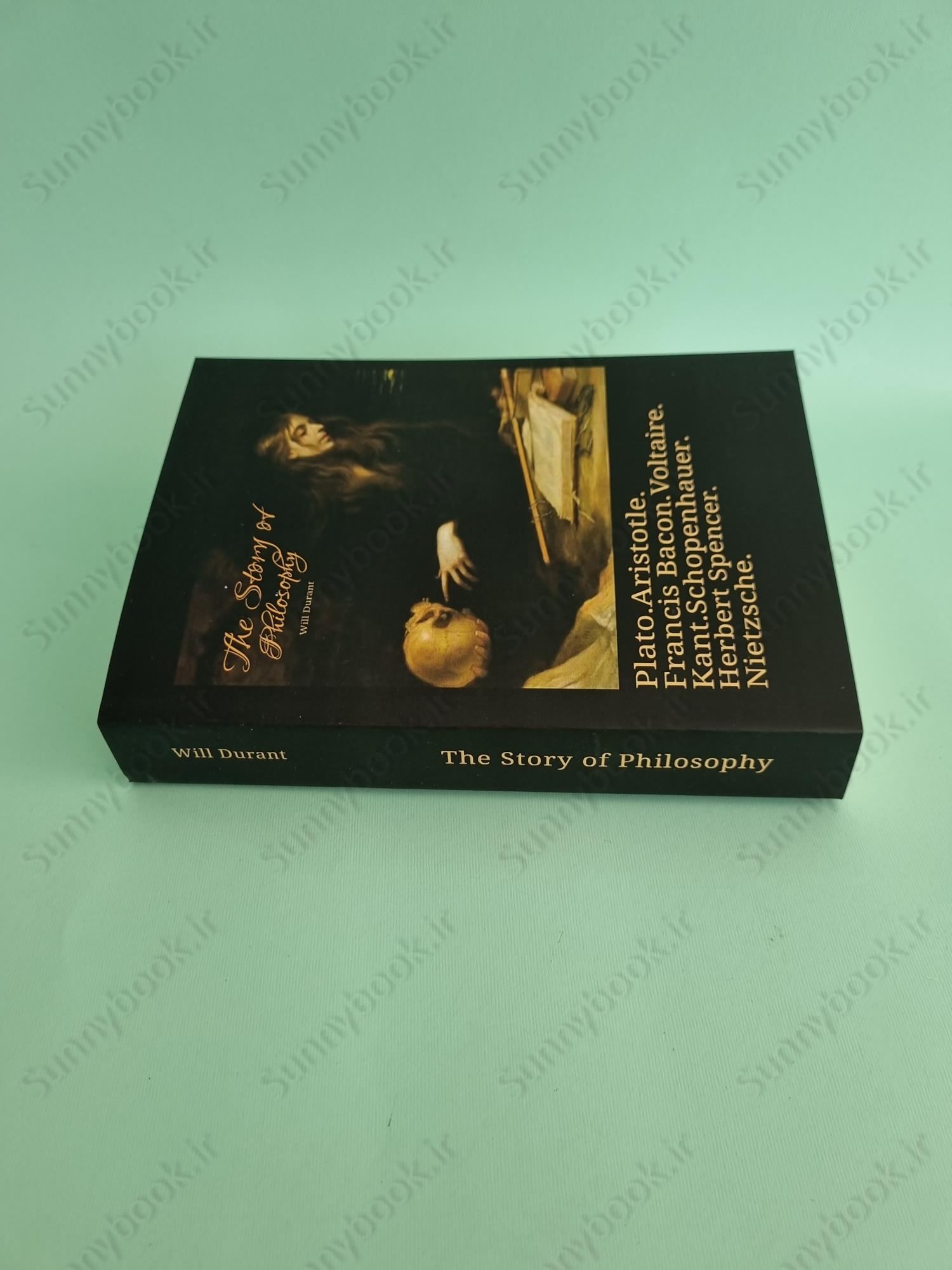 The Story of Philosophy: The Lives and Opinions of the World's Greatest Philosophers main 1 3