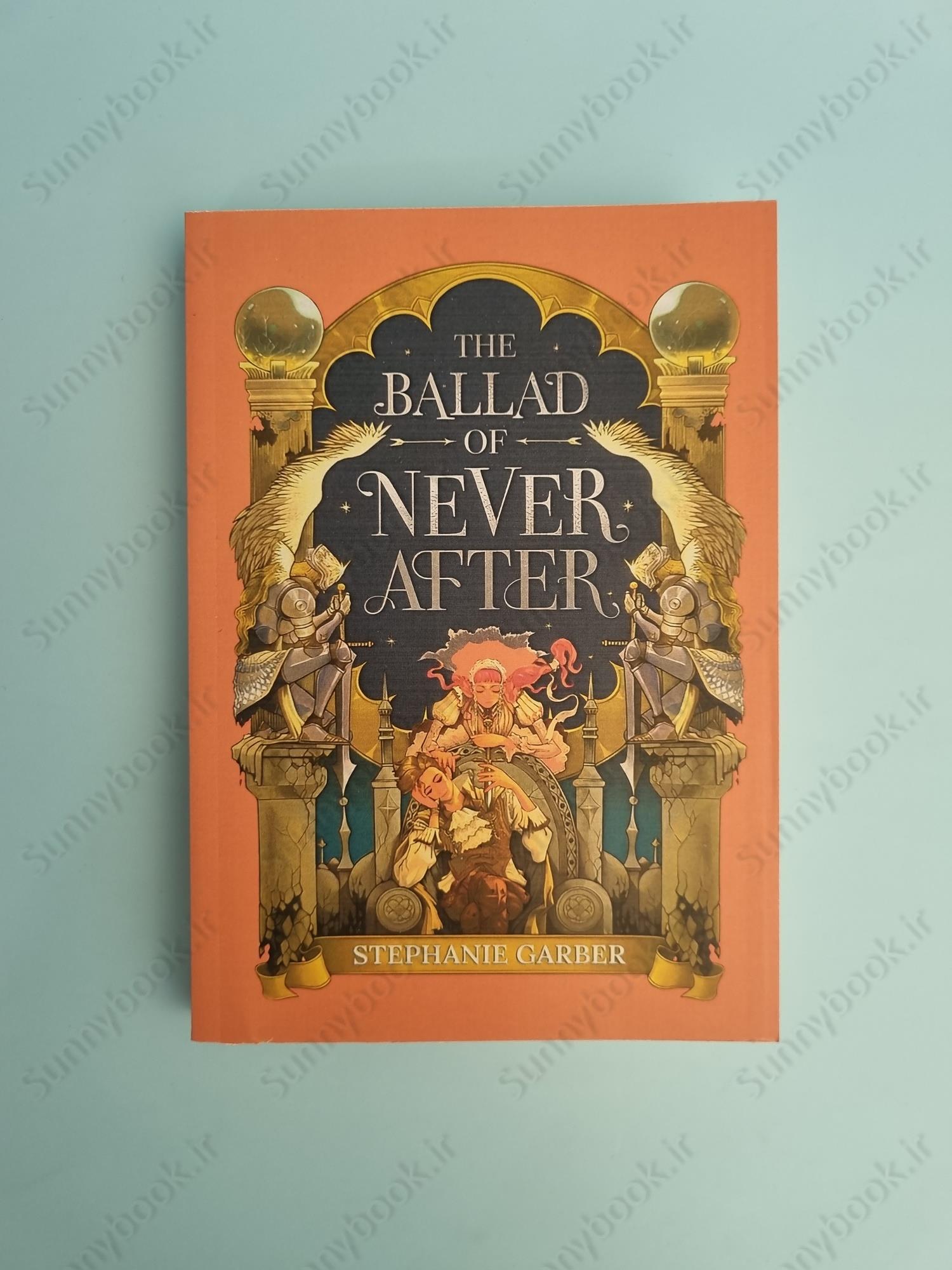 The Ballad of Never After (Once Upon a Broken Heart 2) main 1 2