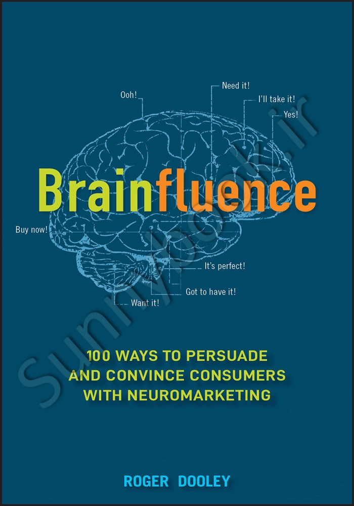 Brainfluence: 100 Ways to Persuade and Convince Consumers with Neuromarketing main 1 1