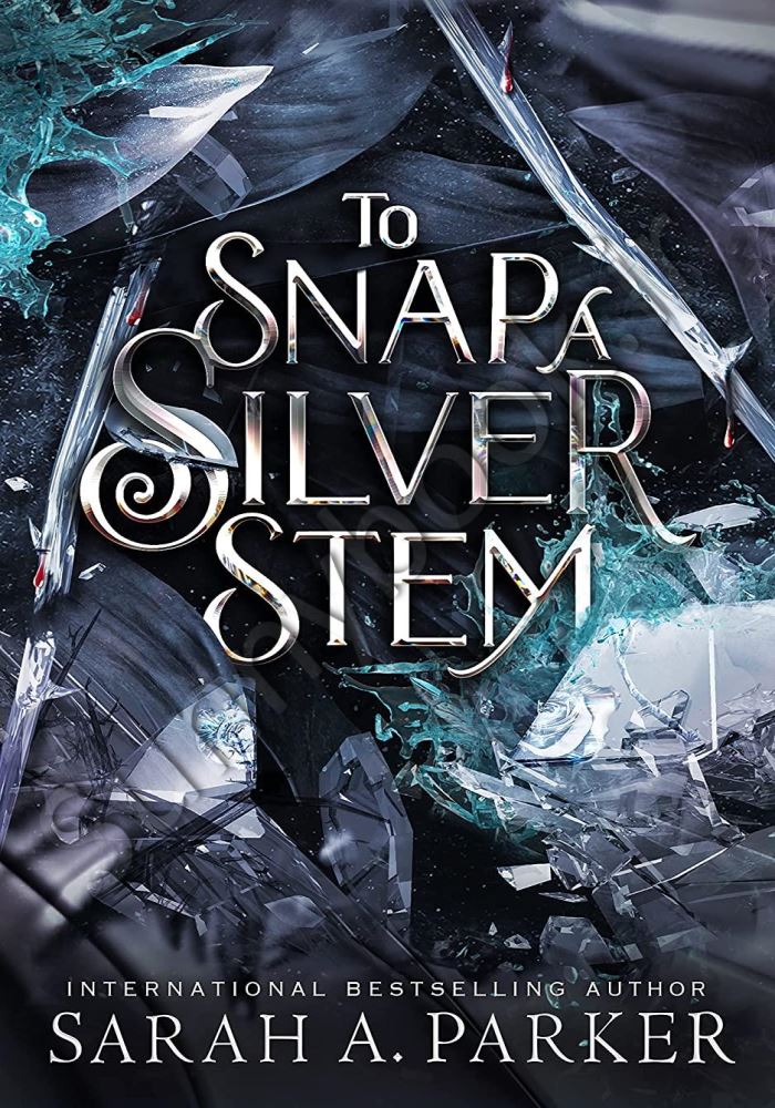 To Snap a Silver Stem (Crystal Bloom 2) main 1 1