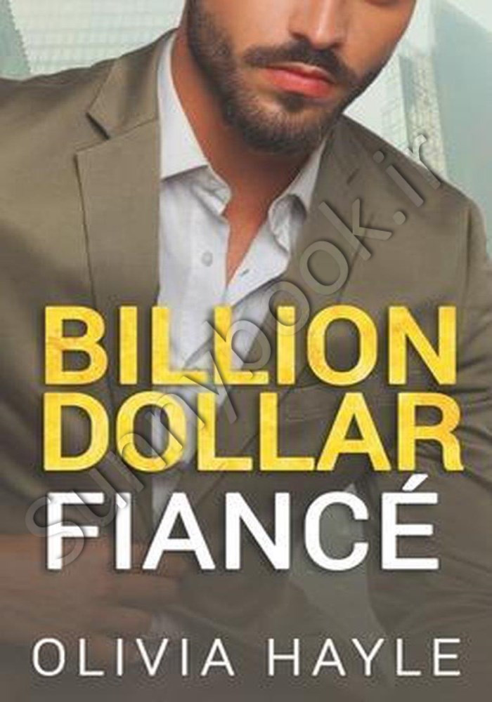 Billion Dollar Fiancé (Seattle Billionaires 4) main 1 1