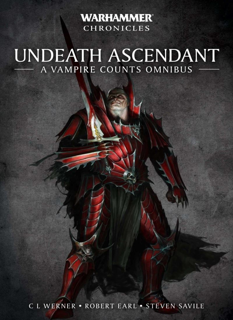 Undeath Ascendant: A Vampire Counts Omnibus (Warhammer Chronicles) main 1 1