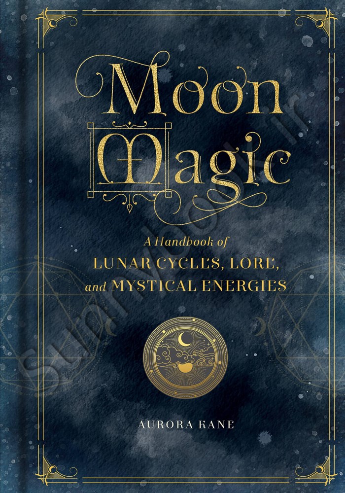 Moon Magic: A Handbook of Lunar Cycles, Lore, and Mystical Energies (Mystical Handbook) main 1 1