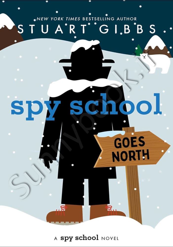 Spy School Goes North  (Spy School 11) main 1 1