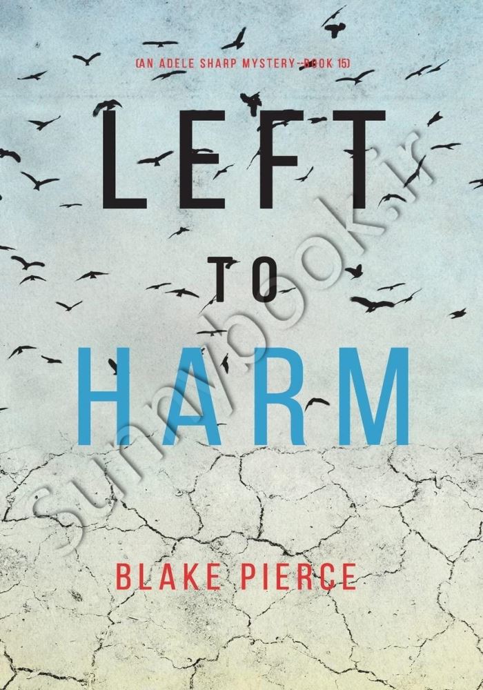 Left to Harm (An Adele Sharp Mystery 15) main 1 1