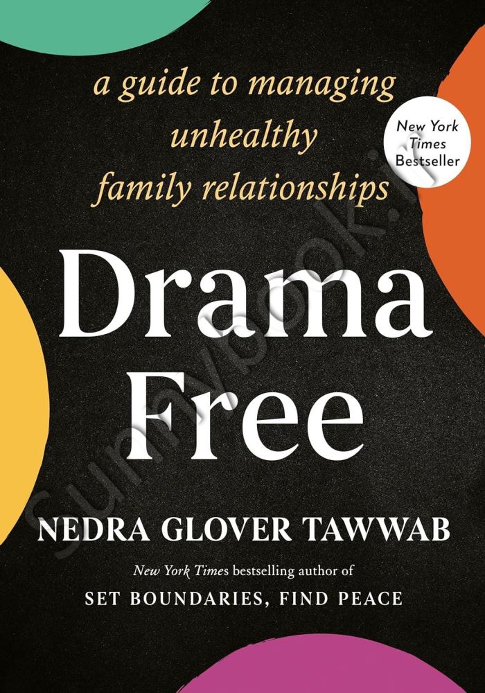 Drama Free: A Guide to Managing Unhealthy Family Relationships main 1 1