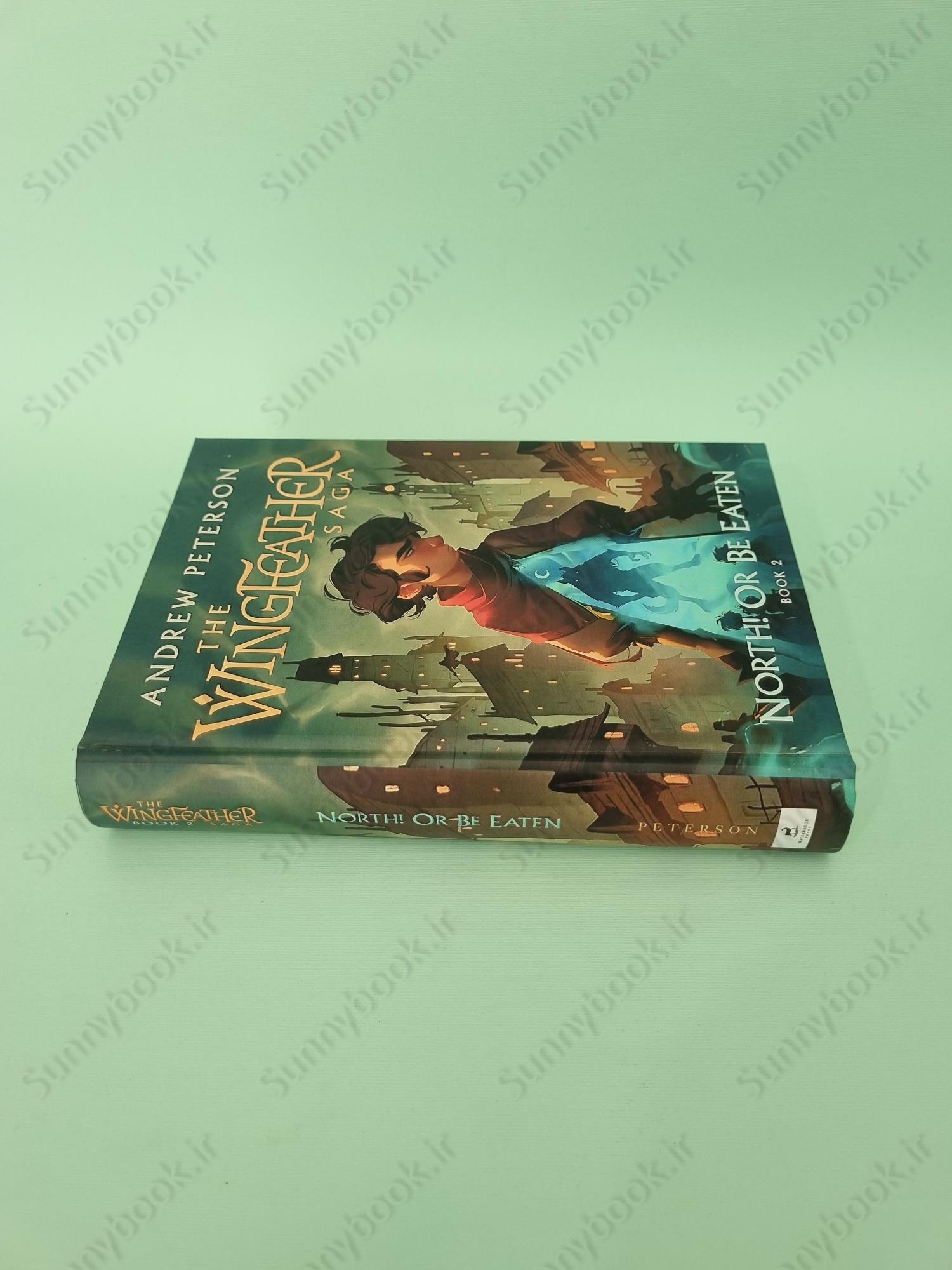 North! Or Be Eaten: (Wingfeather Series 2) main 1 4