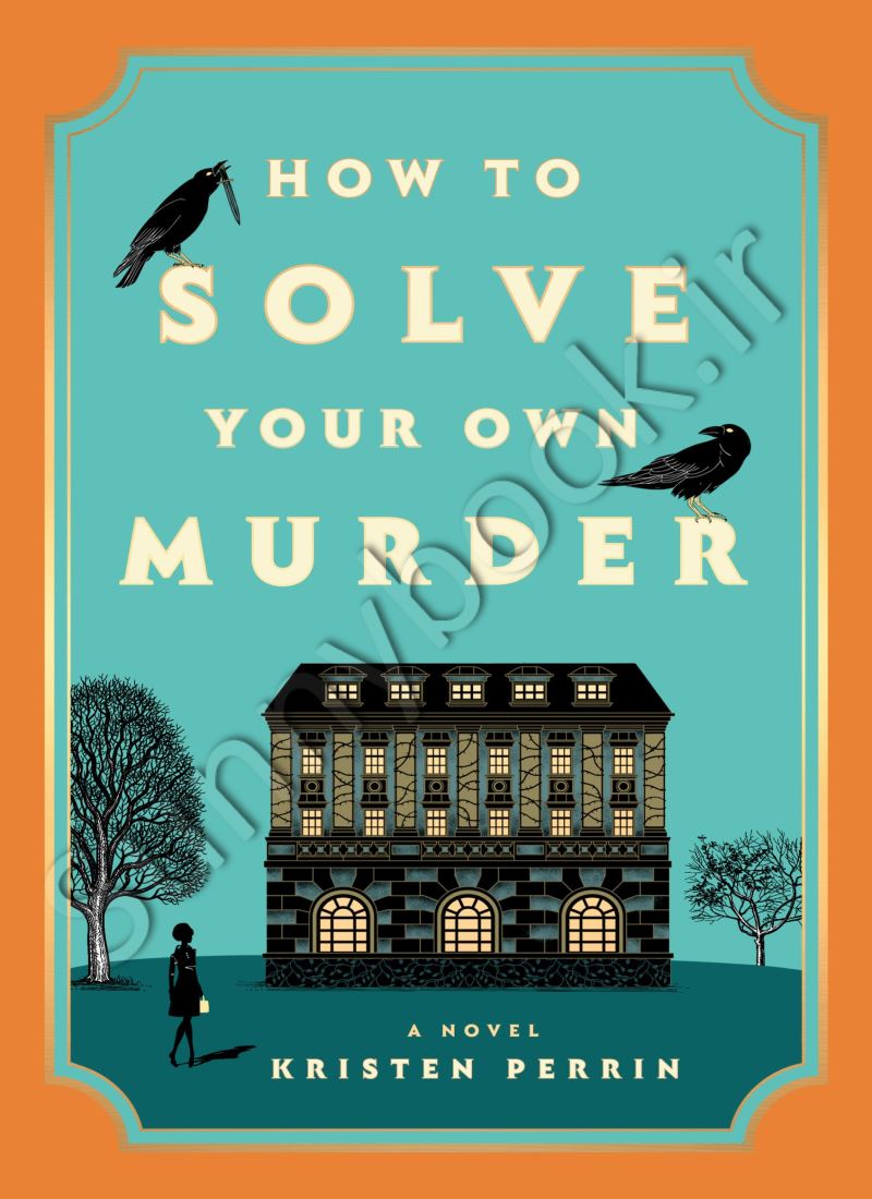 How to Solve Your Own Murder (Castle Knoll Files 1) main 1 1