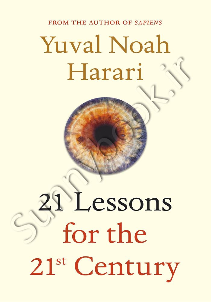 21 Lessons for the 21st Century: Yuval Noah Harari main 1 1