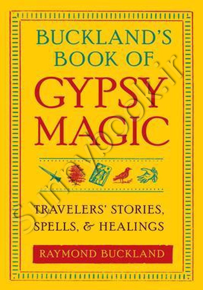 Buckland's Book of Gypsy Magic: Travelers' Stories, Spells  Healings main 1 1