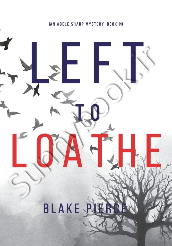 Left to Loathe (An Adele Sharp Mystery 14) main 1 1