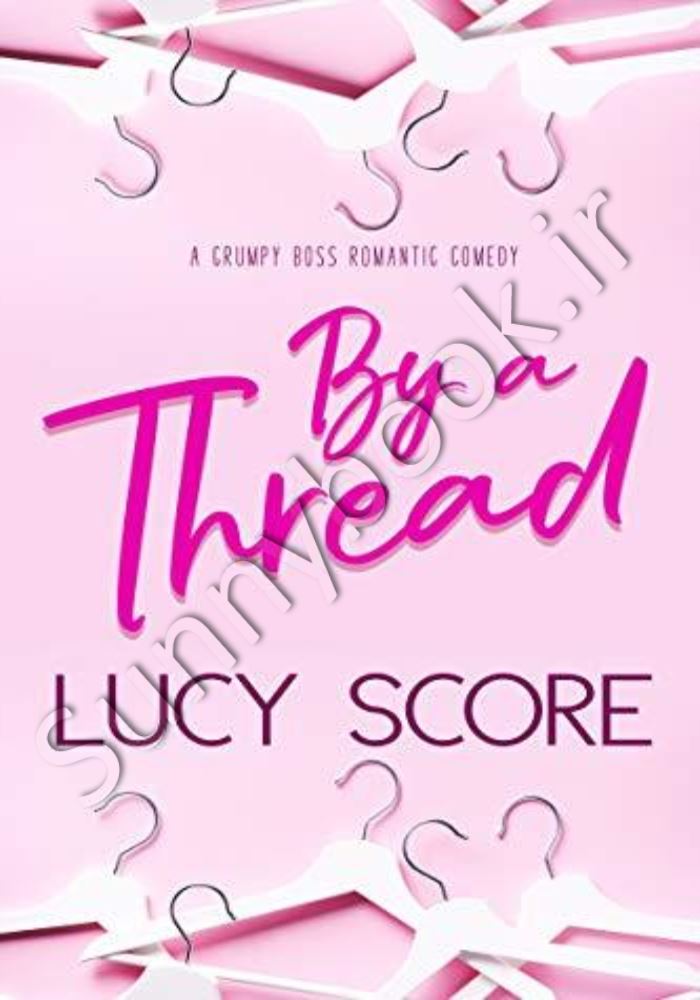 By a Thread: A Grumpy Boss Romantic Comedy main 1 1