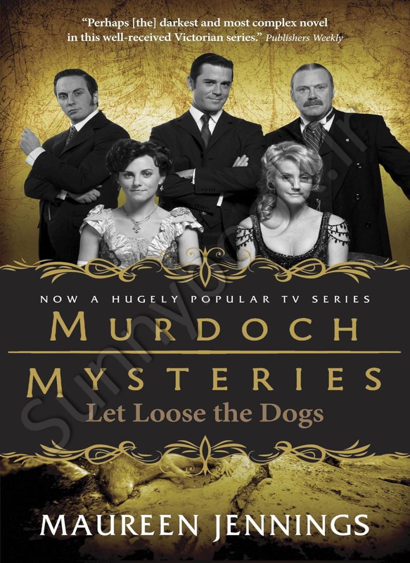 Let Loose the Dogs (Murdoch Mysteries Book 4) main 1 1