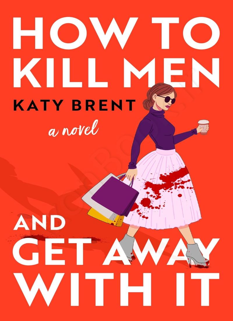 How to Kill Men and Get Away with It (Kitty Collins 1) main 1 1