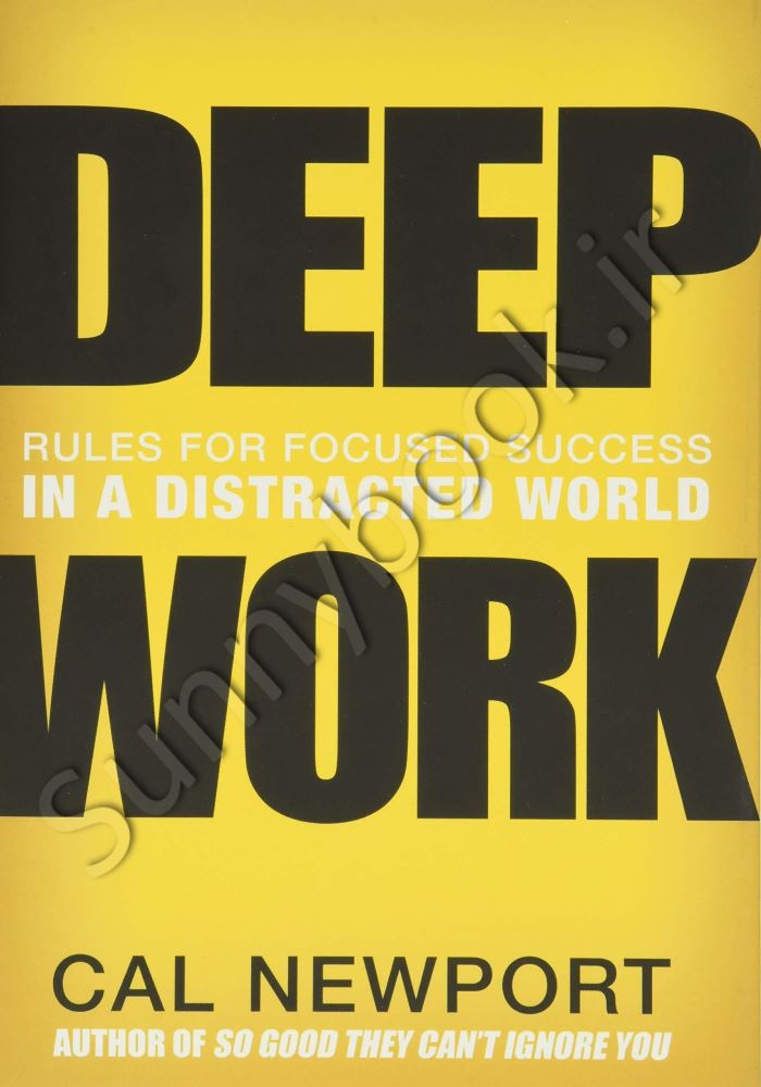 Deep Work: Rules for Focused Success in a Distracted World main 1 1