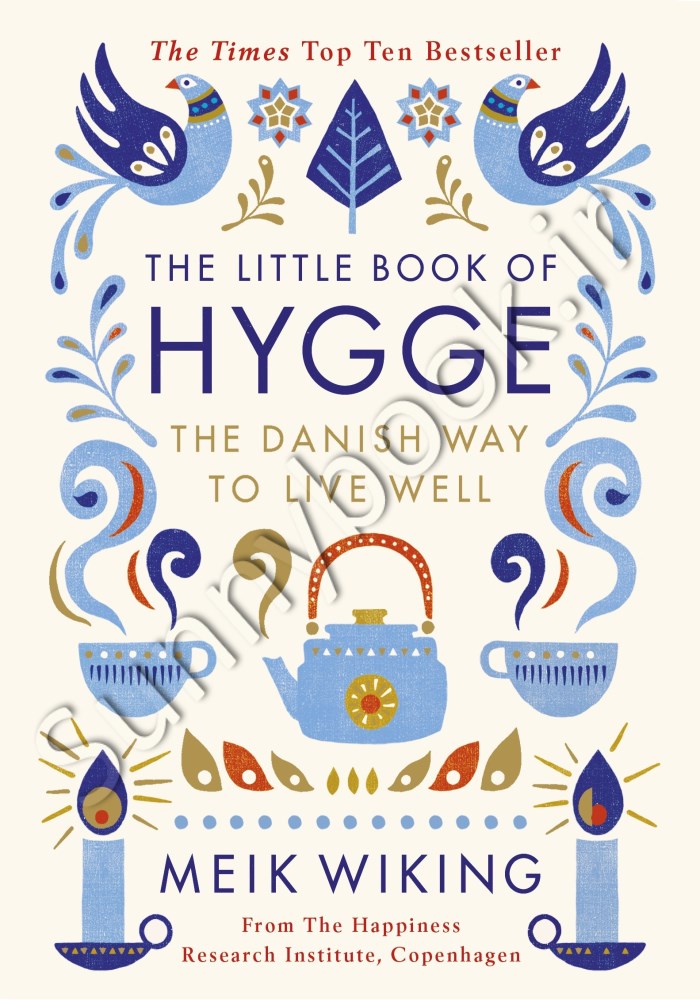 The Little Book of Hygge: Danish Secrets to Happy Living (The Happiness Institute Series) main 1 1