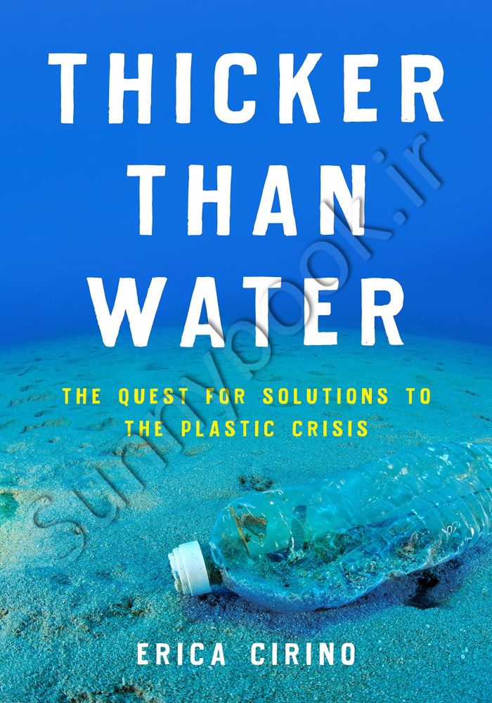 Thicker Than Water: The Quest for Solutions to the Plastic Crisis main 1 1