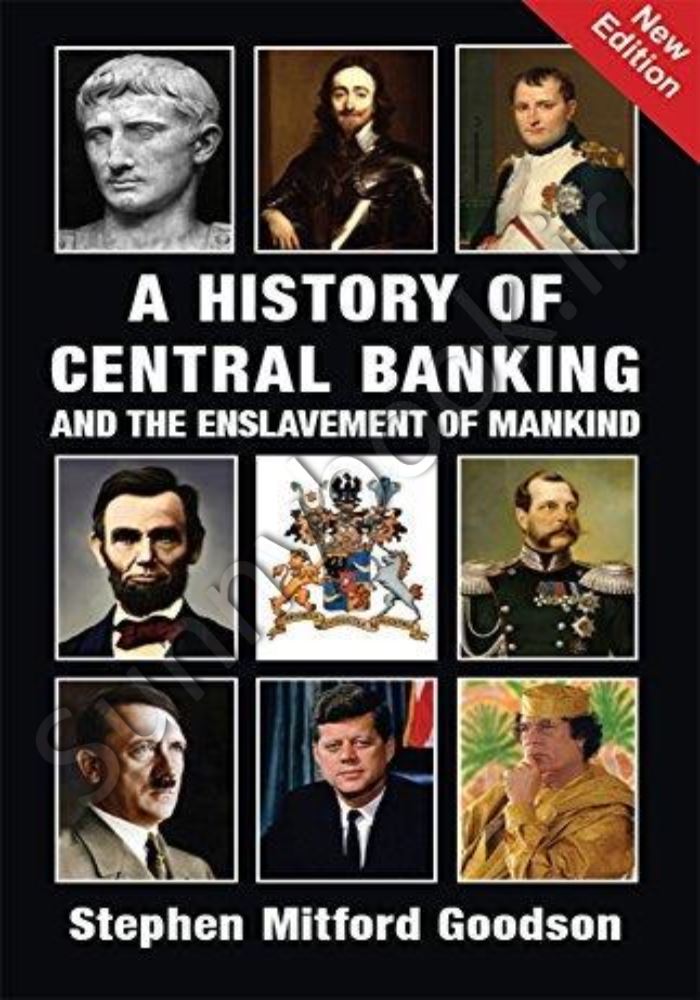 A History of Central Banking and the Enslavement of Mankind main 1 1