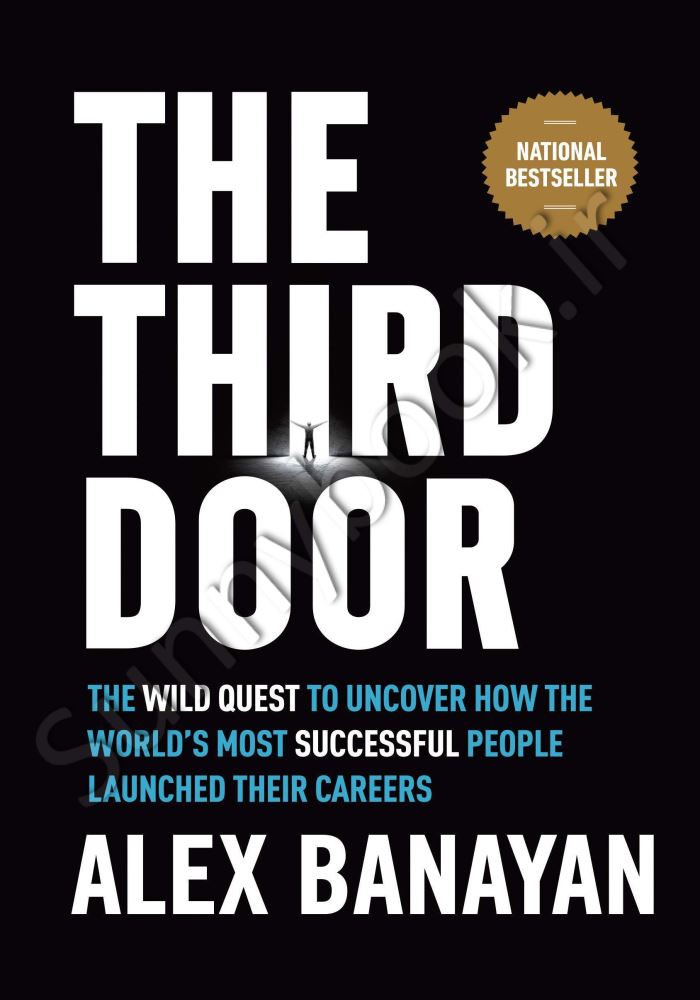 The Third Door: The Wild Quest to Uncover How the World's Most Successful People Launched Their Careers main 1 1