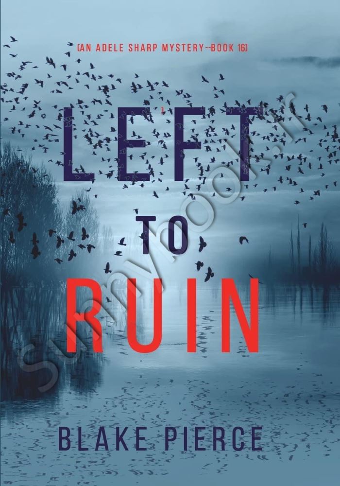 Left to Ruin (An Adele Sharp Mystery 16) main 1 1