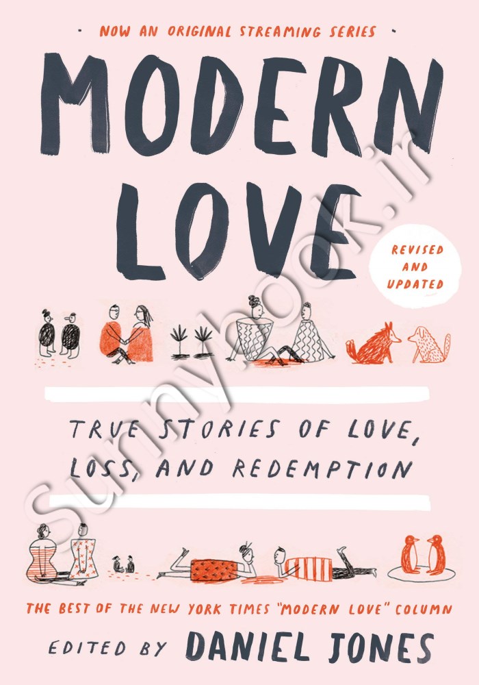 Modern Love, Revised and Updated: True Stories of Love, Loss, and Redemption main 1 1