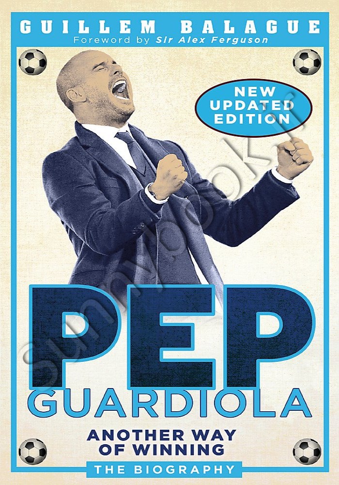 Pep Guardiola: Another Way of Winning: The Biography main 1 1