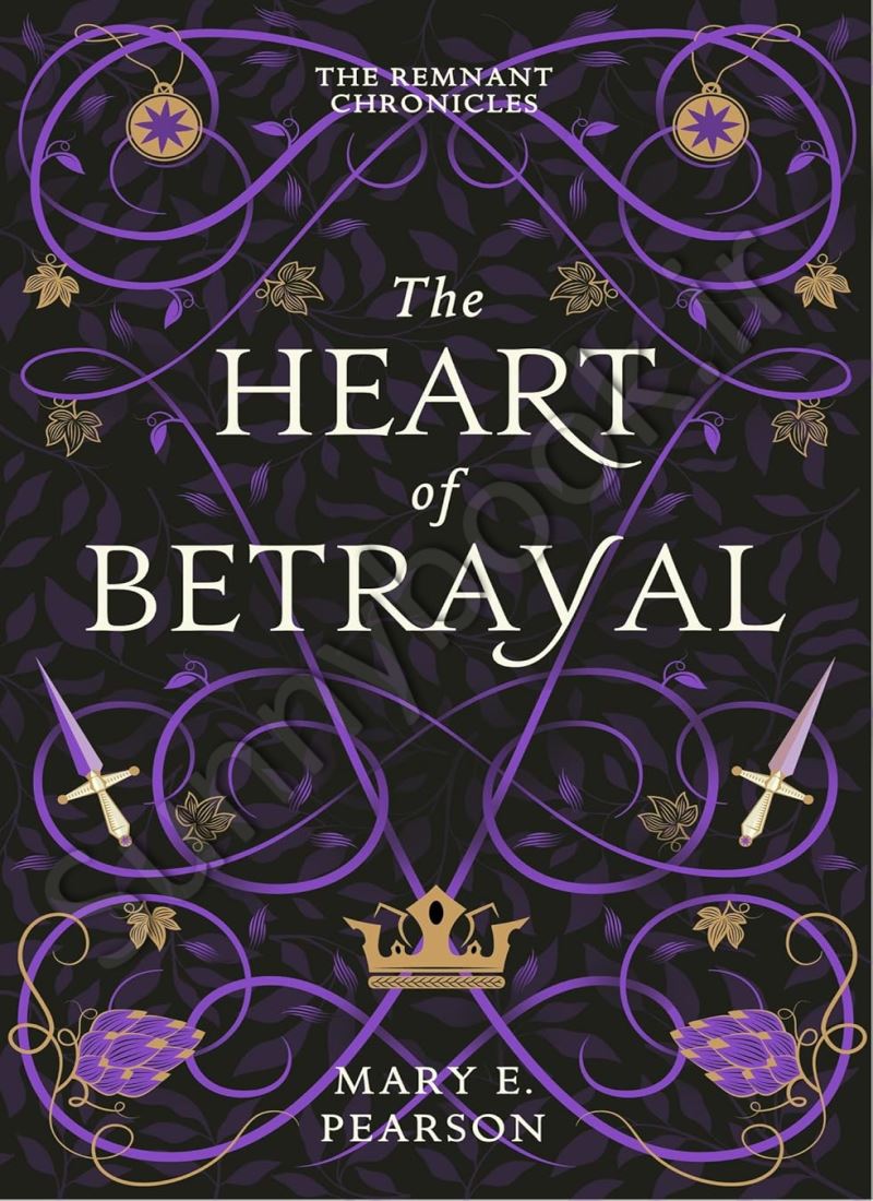 The Heart of Betrayal (The Remnant Chronicles 2) main 1 1