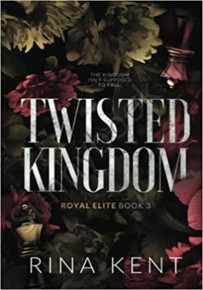 Twisted Kingdom: A Dark New Adult Romance (Royal Elite Book 3) main 1 1