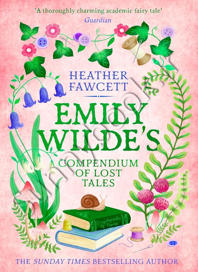 Emily Wilde's Compendium of Lost Tales (Emily Wilde 3) main 1 1