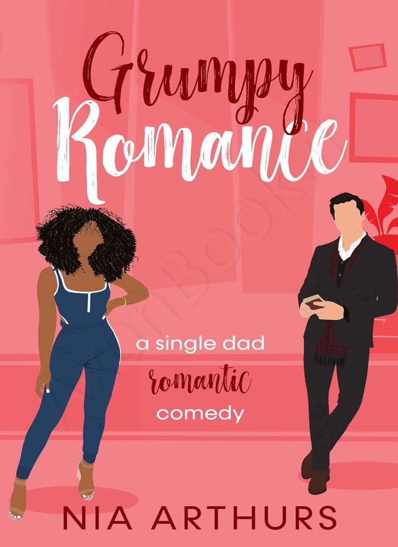 Grumpy Romance : A Romantic Comedy (Billionaire Dads 1) main 1 1