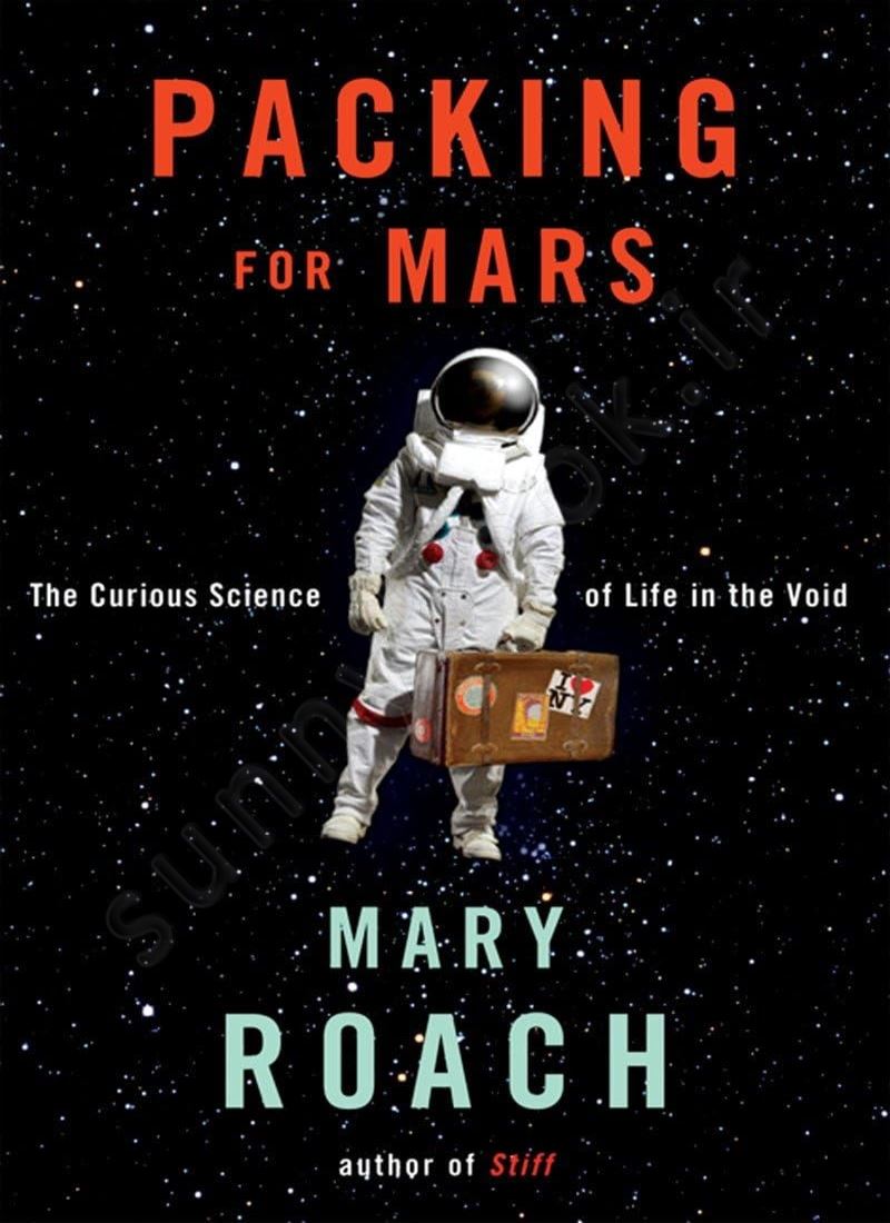 Packing for Mars: The Curious Science of Life in the Void main 1 1