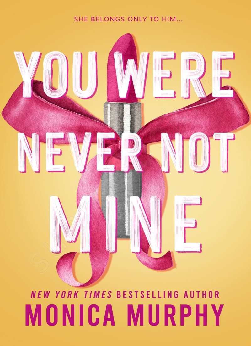 You Were Never Not Mine (Lancaster Prep Next Generation 3) Model.Title