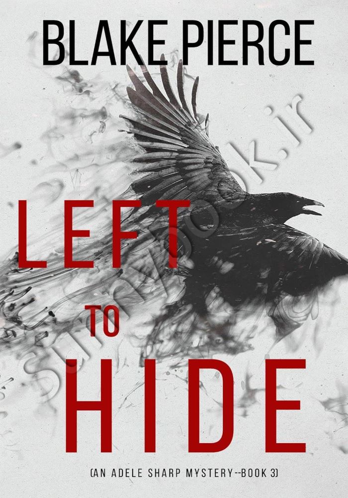 Left To Hide (An Adele Sharp Mystery 3) main 1 1