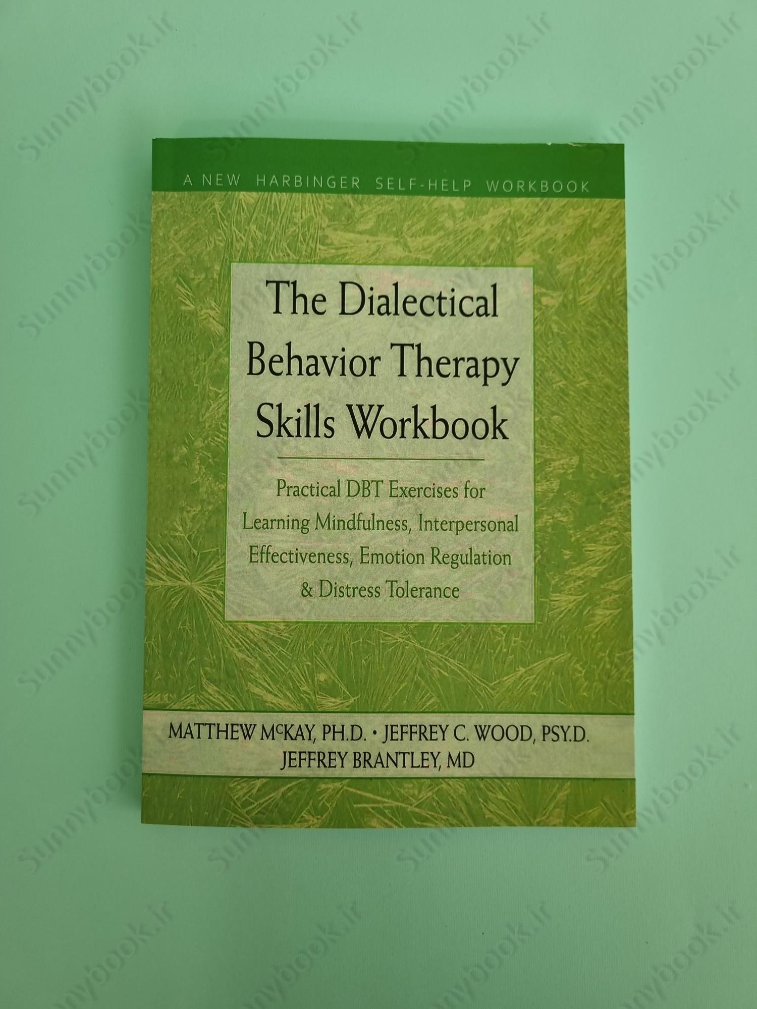 The Dialectical Behavior Therapy Skills Workbook main 1 2