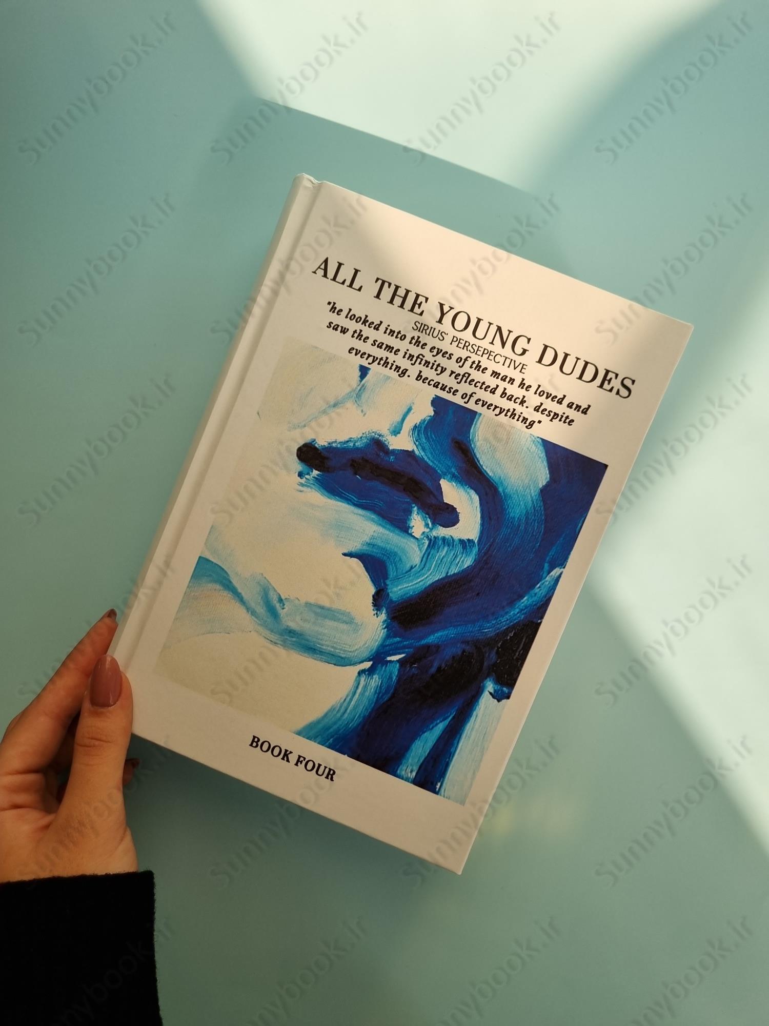 All the Young Dudes: Sirius's Perspective - Volume Four: 'Til The End main 1 2