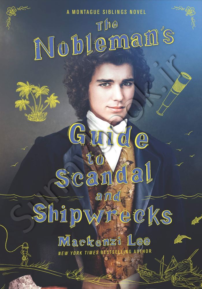 The Nobleman's Guide to Scandal and Shipwrecks (Montague Siblings, 3) main 1 1